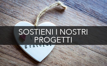 SOSTIENI I NOSTRI PROGETTI